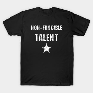 Non Fungible Talent T-Shirt